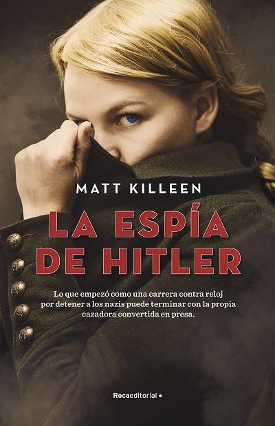 LA ESPÍA DE HITLER | 9788418417535 | MATT KILLEEN