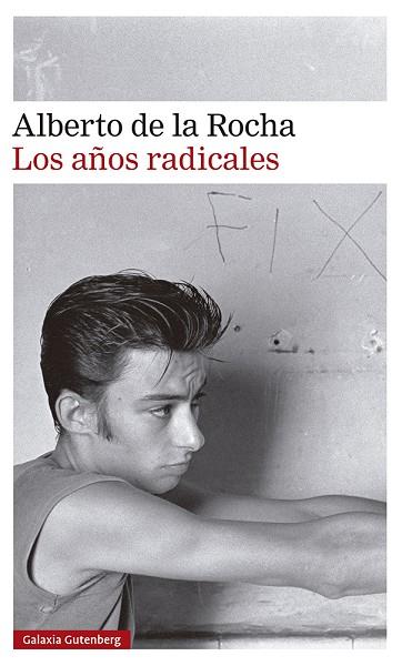 Los años radicales | 9788418526237 | Alberto De la Rocha