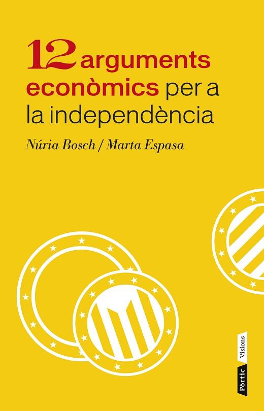 12 ARGUMENTS ECONOMICS PER A LA INDEPENDENCIA DE CATALUNYA | 9788498092943 | NURIA BOSCH & MARTA ESPASA