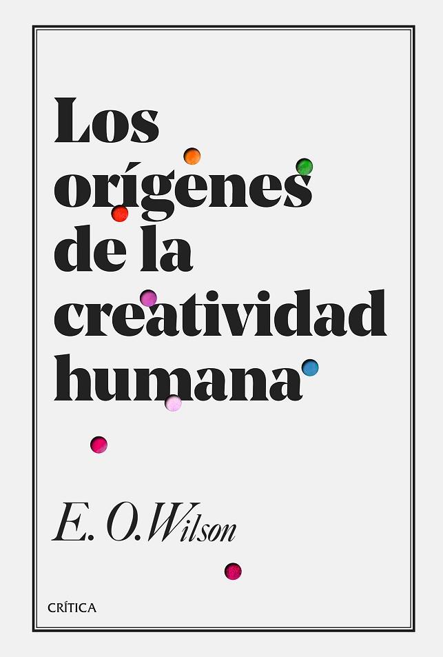 LOS ORIGENES DE LA CREATIVIDAD HUMANA | 9788491990000 | EDWARD O. WILSON