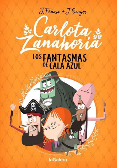 CARLOTA ZANAHORIA 01 LOS FANTASMAS DE CALA AZUL | 9788424670818 | JORDI FENOSA & JORDI SUNYER