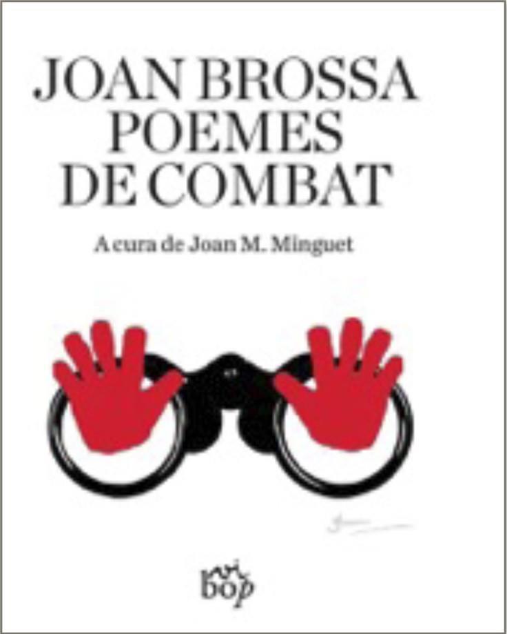 POEMES DE COMBAT | 9788494829994 | JOAN BROSSA & JOAN M. MINGUET