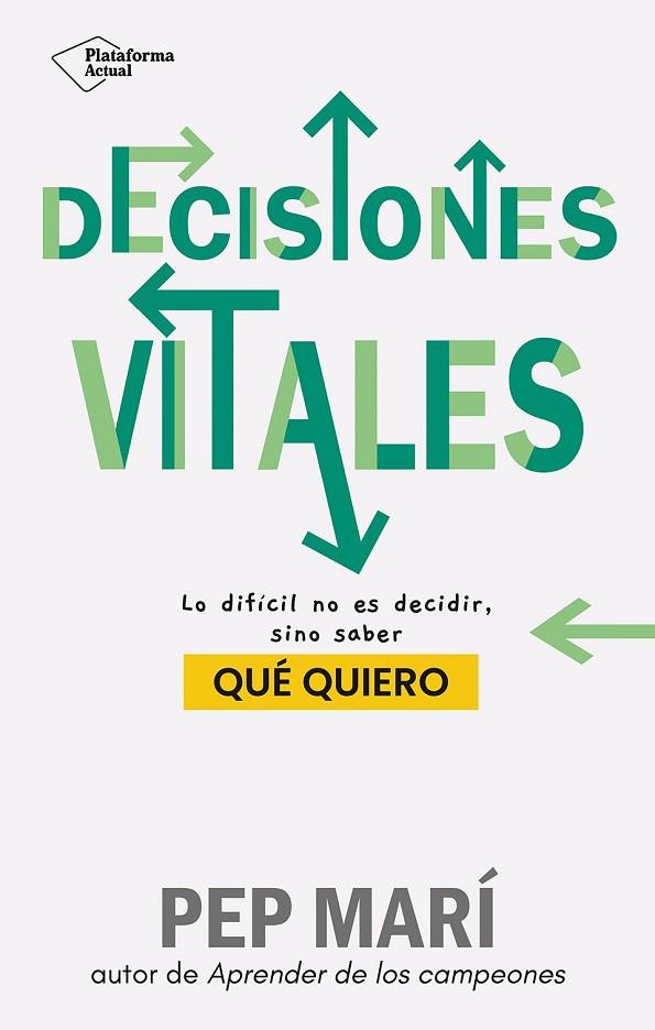 DECISIONES VITALES | 9788410079045 | PEP MARÍ
