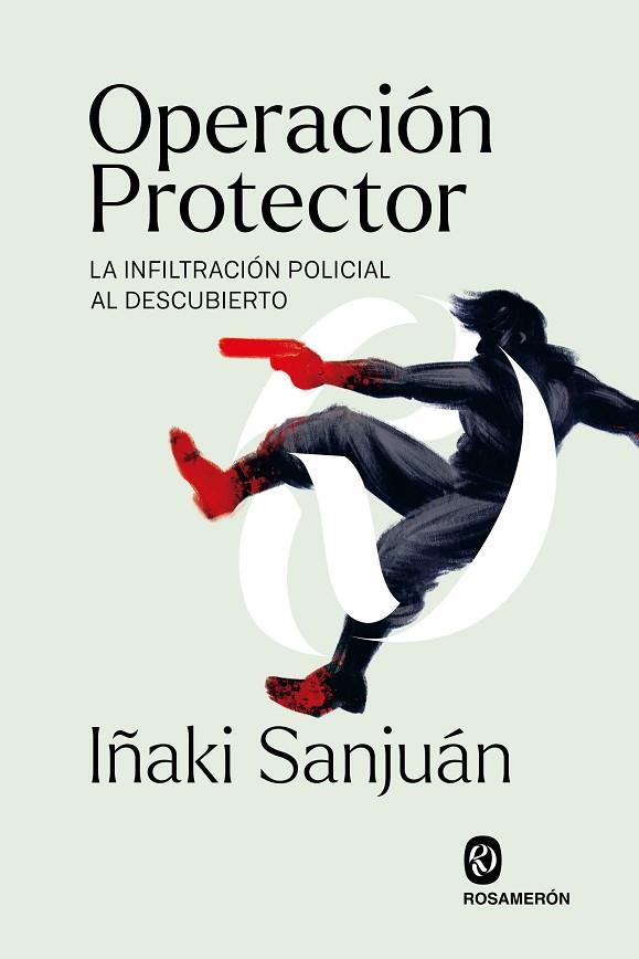 OPERACIÓN PROTECTOR | 9788412563023 | IÑAKI SANJUÁN