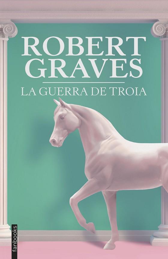 La guerra de Troia | 9788419150165 | Robert Graves
