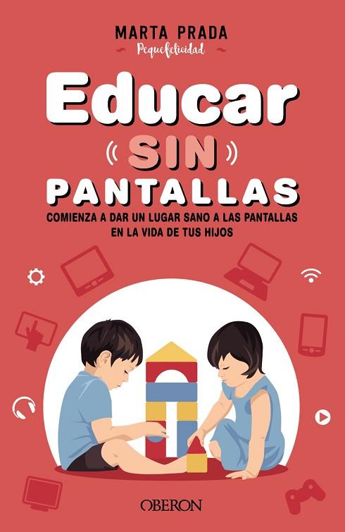 EDUCAR SIN PANTALLAS | 9788441544413 | MARTA PRADA PEQUEFELICIDAD