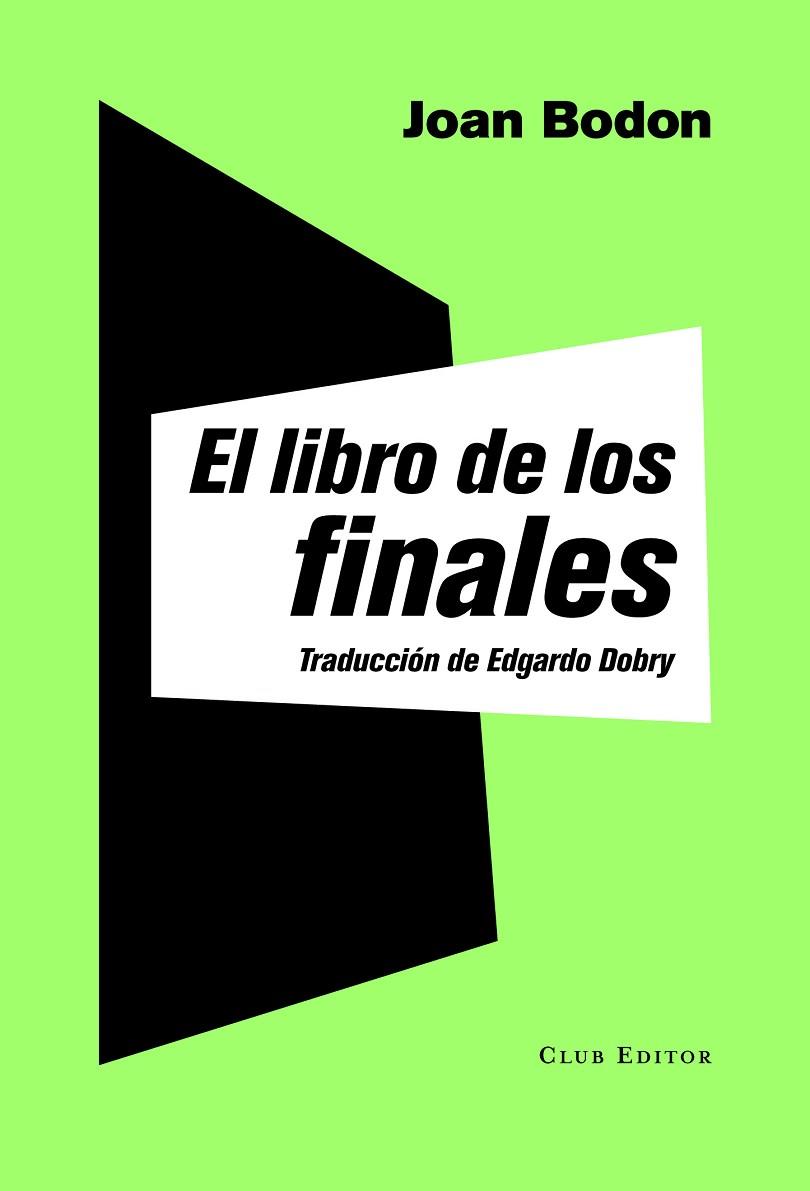 EL LIBRO DE LOS FINALES | 9788473292047 | JOAN BODON