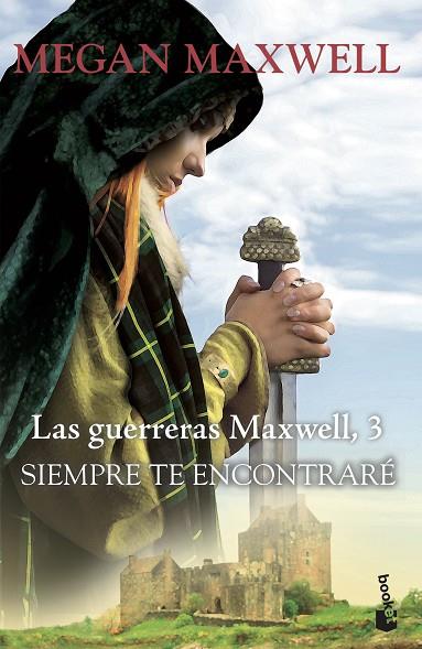 LAS GUERRERAS MAXWELL 03 SIEMPRE TE ENCONTRARE | 9788408202356 | MEGAN MAXWELL