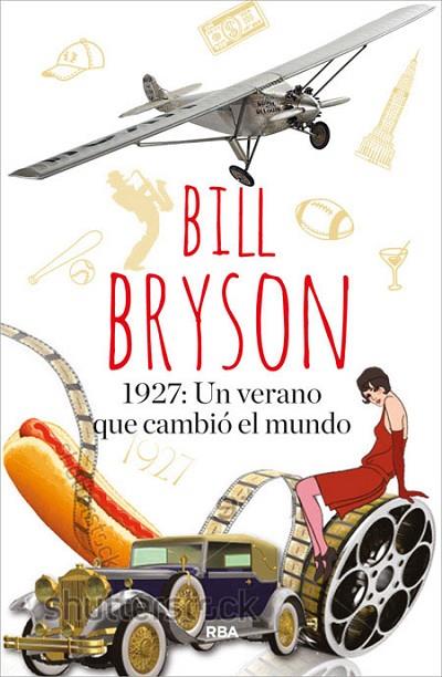 1927 UN VERANO QUE CAMBIO EL MUNDO | 9788490565209 | BRYSON, BILL