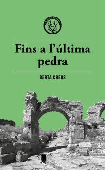 FINS A L'ULTIMA PEDRA | 9788412782400 | BERTA CREUS