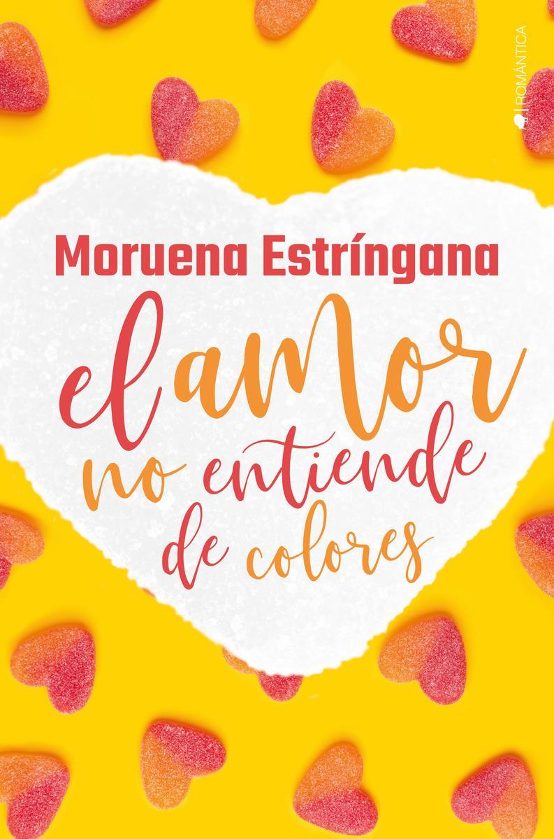 EL AMOR NO ENTIENDE DE COLORES | 9788418274923 | MORUENA ESTRINGANA