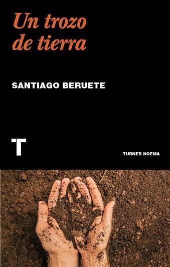 UN TROZO DE TIERRA | 9788418895913 | SANTIAGO BERUETE