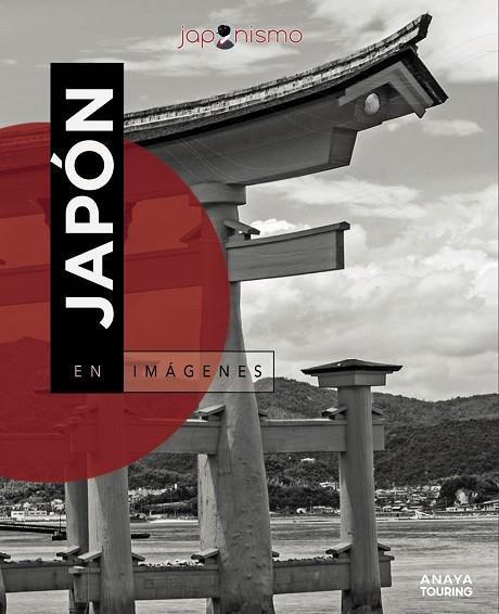 JAPÓN EN IMÁGENES | 9788491584230 | LUIS RODRÍGUEZ GÓMEZ & LAURA TOMÀS AVELLANA
