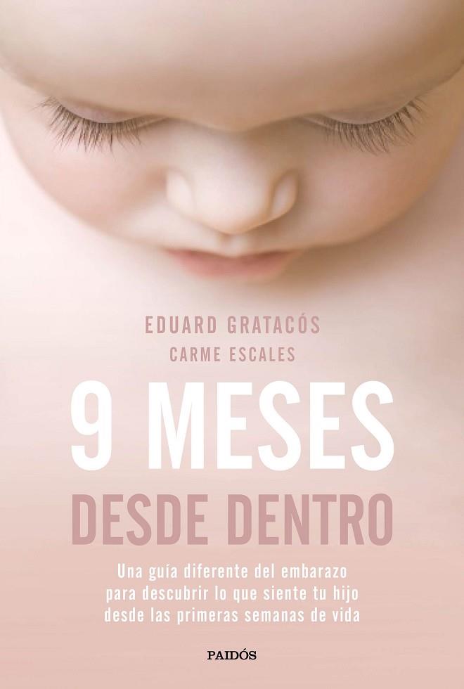 9 MESES DESDE DENTRO | 9788449333446 | EDUARD GRATACOS SOLSONA & CARME ESCALES JIMENEZ