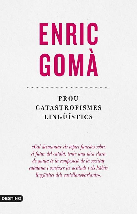 Prou catastrofismes lingüístics | 9788497103312 | Enric Gomà