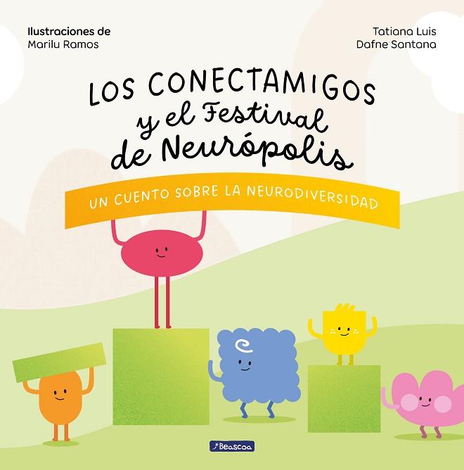 Los Conectamigos y el Festival de Neurópolis | 9788448867751 | TATIANA LUIS & DAFNE SANTANA