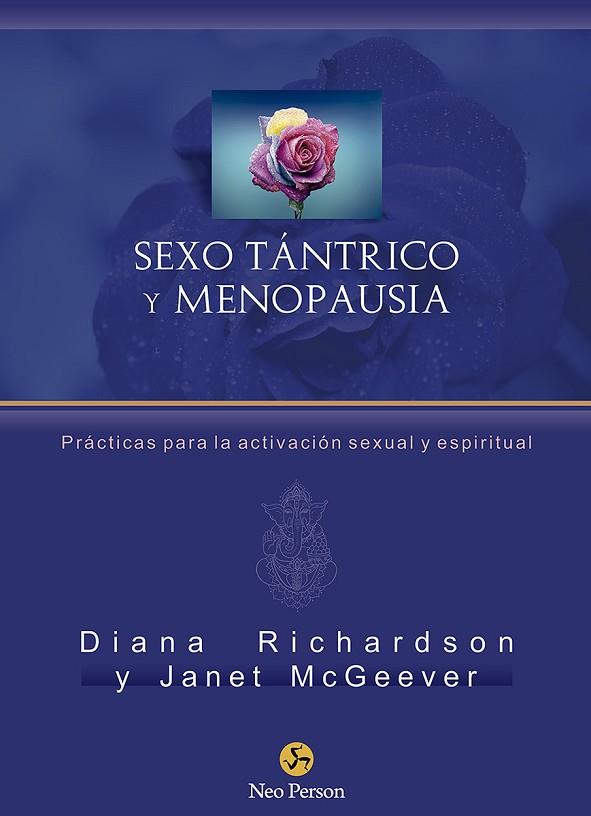 SEXO TÁNTRICO Y MENOPAUSIA | 9788415887508 | DIANA RICHARDSON & JANET MCGEEVER