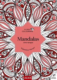 MANDALAS FLOW COLOURING | 9788418395468 | VALENTINA HARPER