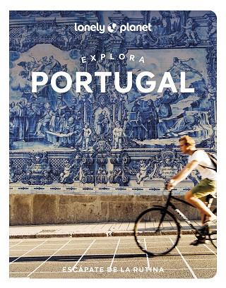 Explora Portugal | 9788408256915 | Gail Aguiar & Jenny Barchfield & Daniel James Clarke & Sandra Henriques