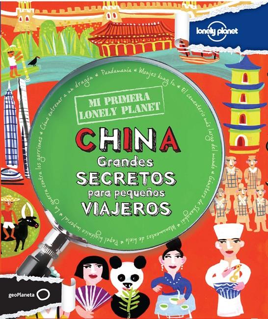 CHINA GRANDES SECRETOS PARA PEQUEÑOS VIAJEROS | 9788408037170 | LONELY PLANET
