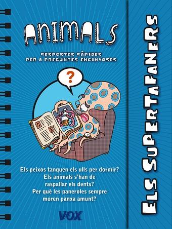 ELS SUPERTAFANERS ANIMALS | 9788499741437 | LAROUSSE EDITORIAL & JUDIT FRIGOLA FONTACABA
