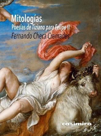Mitologías Poesías de Tiziano para Felipe II | 9788417930370 | FERNANDO CHECA CREMADES