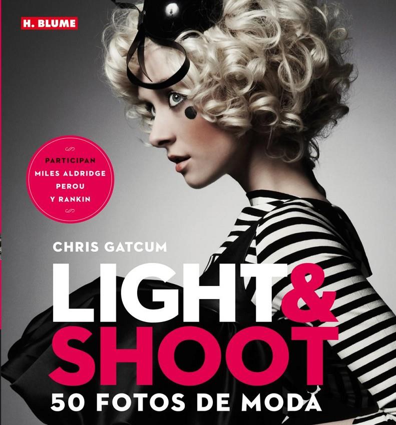 LIGHT & SHOOT 50 FOTOS DE MODA | 9788496669772 | GATCUM, CHRIS