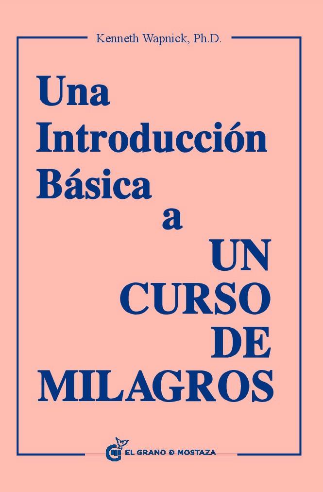 INTRODUCCION BASICA A UN CURSO DE MILAGROS | 9788493727420 | WAPNICK, KENNETH