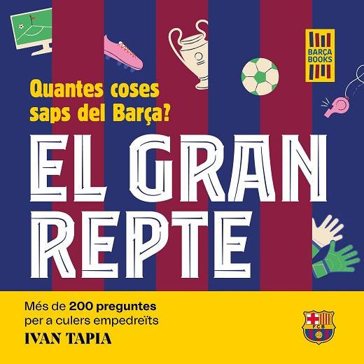 El gran repte. Quantes coses saps del Barça? | 9788419430090 | Ivan Tapia