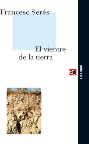 EL VIENTRE DE LA TIERRA | 9788493333218 | FRANCES SERES