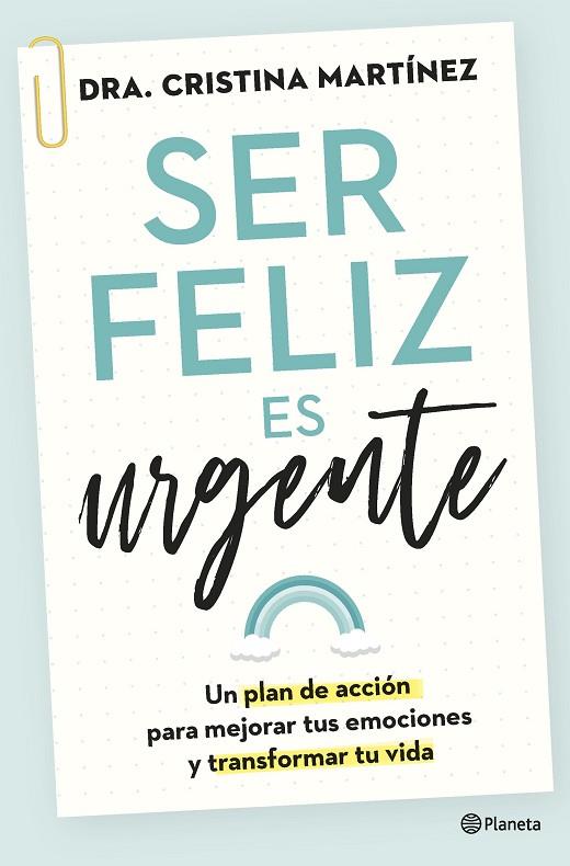 Ser feliz es urgente | 9788408266808 | Dra. Cristina Martínez