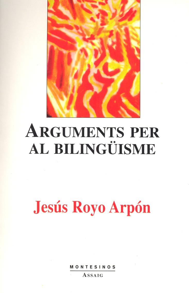 ARGUMENTS PER AL BILINGUISME | 9788489354982 | ROYO ARPON, JESUS