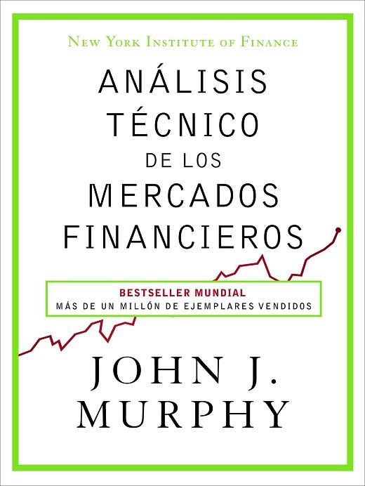 ANÁLISIS TÉCNICO DE LOS MERCADOS FINANCIEROS | 9788498754285 | JOHN J. MURPHY