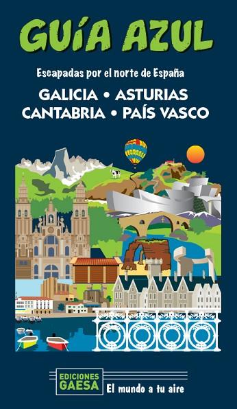 GALICIA ASTURIAS CANTABRIA Y PAÍS VASCO | 9788418343124 | MANUEL MONREAL & JESUS GARCÍA