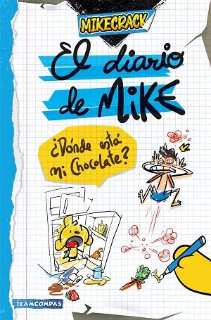 El diario de Mike Dónde está mi chocolate? | 9788427051461 | Mikecrack