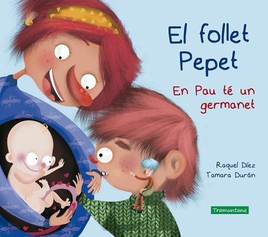 El follet Pepet En Pau té un germanet | 9788417303938 | RAQUEL DIEZ & TAMARA DURAN