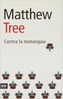 CONTRA LA MONARQUIA | 9788496201194 | MATTHEW TREE