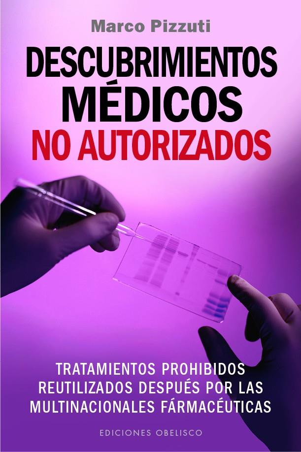 DESCUBRIMIENTOS MEDICOS NO AUTORIZADOS | 9788491110286 | PIZZUTI, MARCO