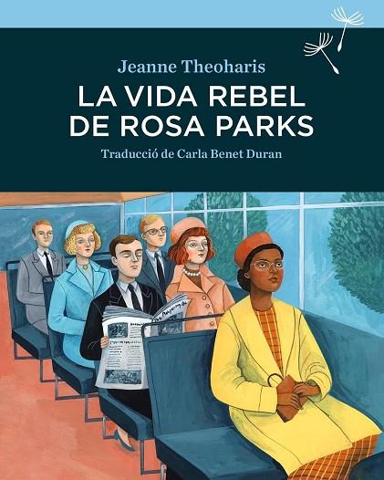 LA VIDA REBEL DE ROSA PARKS | 9788416698264 | JEANNE THEODHARIS