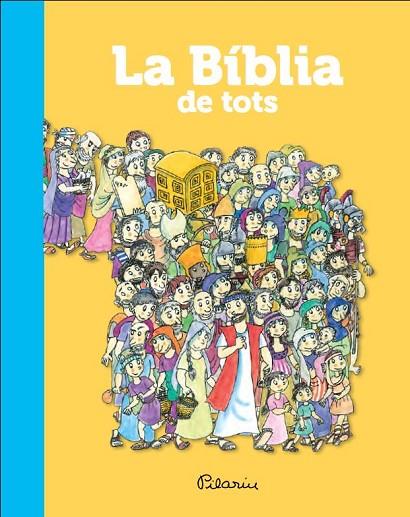 BIBLIA DE TOTS, LA | 9788490573365 | BAYES, PILARIN