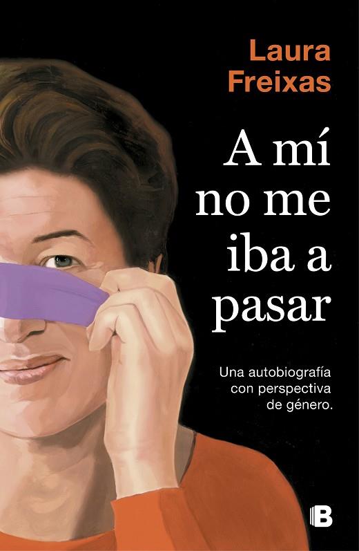 A MI NO ME IBA A PASAR | 9788466665063 | Laura Freixas
