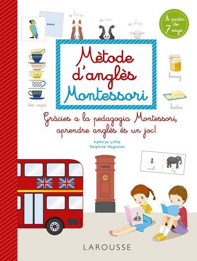 MÈTODE D'ANGLÈS MONTESSORI A PARTIR DE 7 ANYS | 9788418473265 | KATHRYN LITTLE & DELPHINE HAGOULON