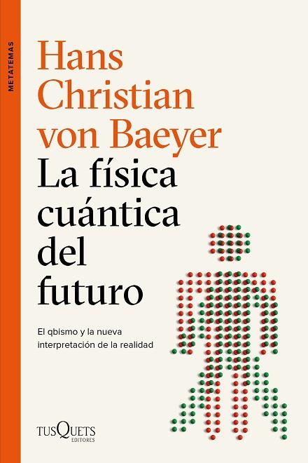 LA FISICA CUANTICA DEL FUTURO | 9788490667453 | HANS CHRISTIAN VON BAEYER