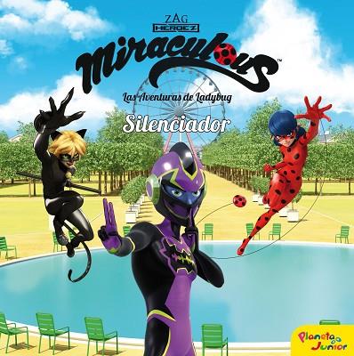Miraculous Las aventuras de Ladybug Silenciador | 9788408225911 | Miraculous