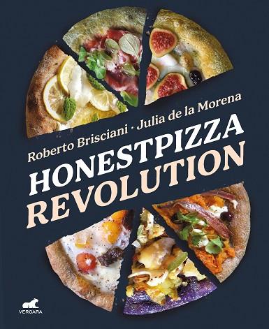 HONEST PIZZA REVOLUTION | 9788418620461 | ROBERTO BRISCIANI & DE LA MORENA, JU