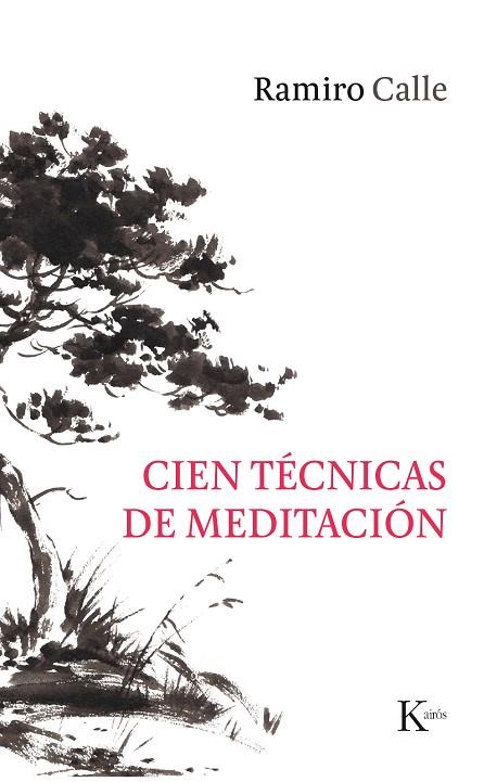 CIEN TECNICAS DE MEDITACION | 9788499886244 | RAMIRO CALLE CAPILLA