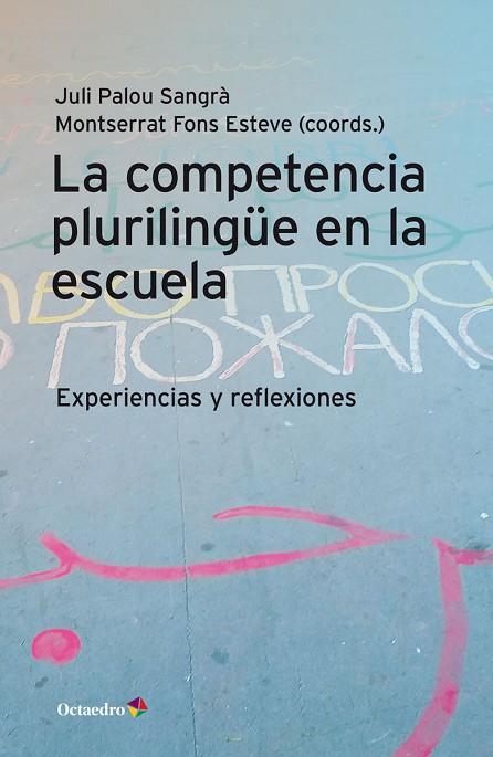 La competencia plurilingüe en la escuela | 9788418615658 | Juli Palou Sangrà & Montserrat Fons Esteve