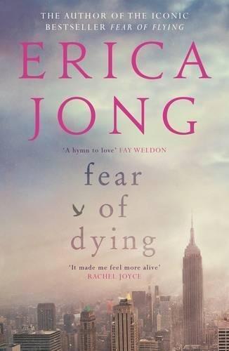 FEAR OF DYING | 9781782117476 | ERICA JONG