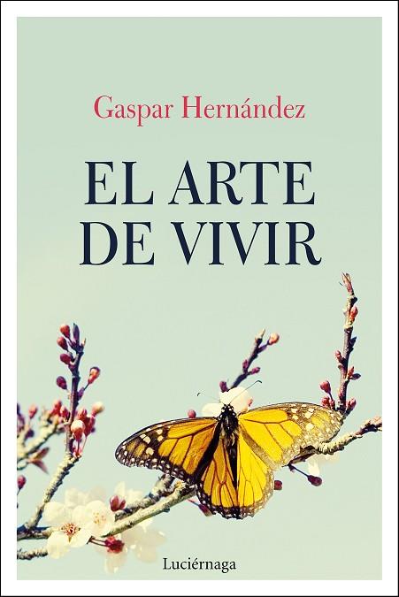 EL ARTE DE VIVIR | 9788417371319 | GASPAR HERNANDEZ