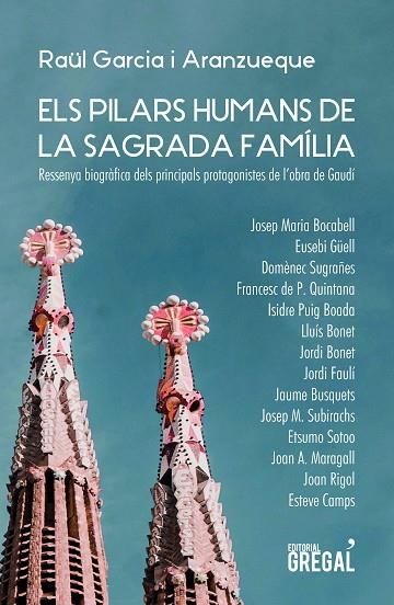 ELS PILARS DE LA SAGRADA FAMILIA | 9788417660802 | RAUL GARCIA I ARANZUEQUE